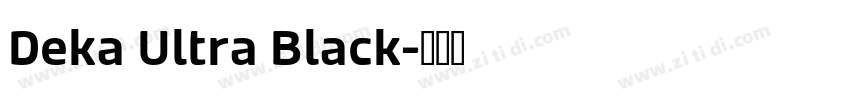 Deka Ultra Black字体转换